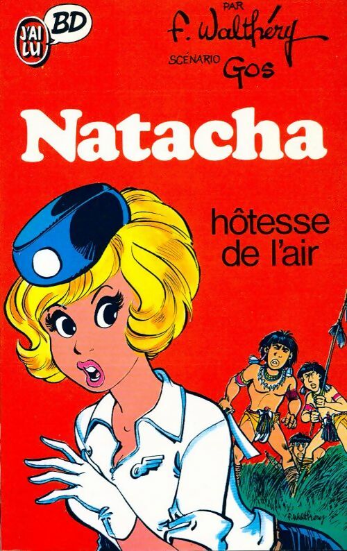 Natacha : Natacha, hôtesse de l'air - François Walthéry - J'ai Lu BD - Livre
