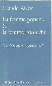 La femme potiche & la femme bonniche - Claude Alzon - Petite collection Maspero - Livre