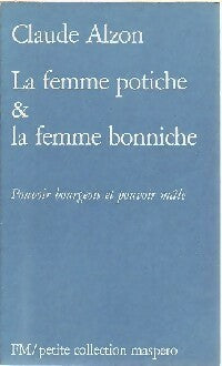La femme potiche & la femme bonniche - Claude Alzon -  Petite collection Maspero - Livre