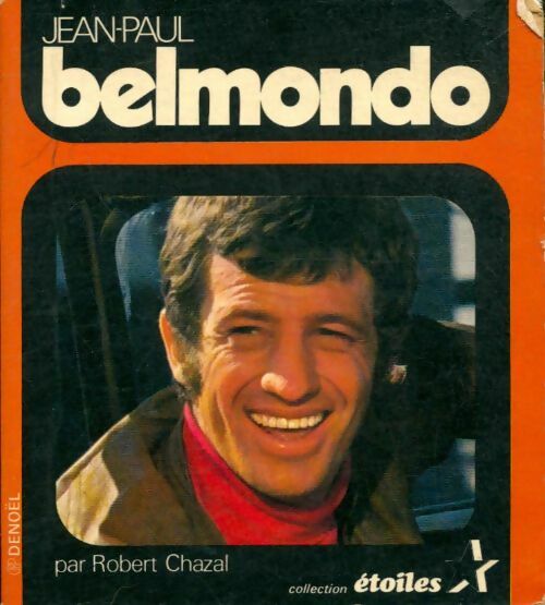 Jean-Paul Belmondo - Robert Chazal - Etoiles - Livre