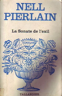 La sonate de l'exil - Nell Pierlain - Floralies - Livre