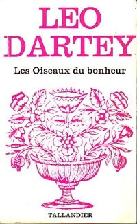 Les oiseaux du bonheur - Léo Dartey - Floralies - Livre