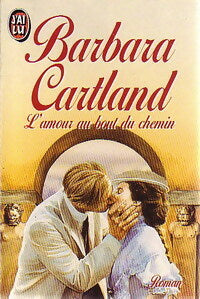 L'amour au bout du chemin - Barbara Cartland - J'ai Lu - Livre