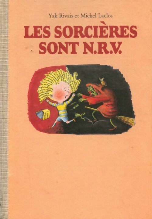 Les sorcières sont N.R.V. - Yak Rivais - Neuf - Livre