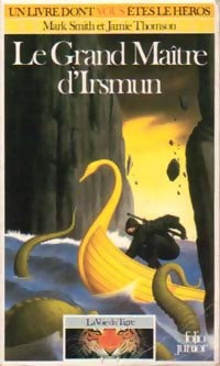 Le Grand Maître d'Irsmun - Mark Smith ; Jamie Thomson - Un Livre dont vous êtes le héros - Livre