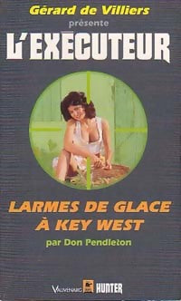 Larmes de glace à Key West - Don Pendleton - L'Exécuteur - Livre