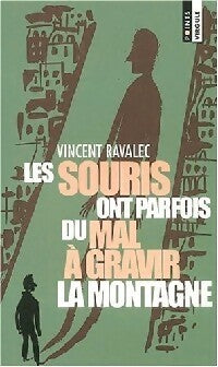 Les souris ont parfois du mal à gravir la montagne - Vincent Ravalec - Points Virgule (Deuxième Série) - Livre