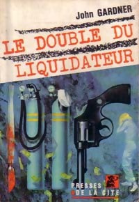 Le double du liquidateur - John Gardner - Un Mystère - Livre