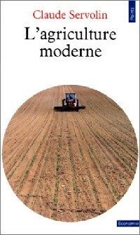 L'agriculture moderne - Claude Servolin - Points Economie - Livre
