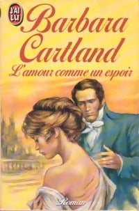 L'amour comme un espoir - Barbara Cartland - J'ai Lu - Livre