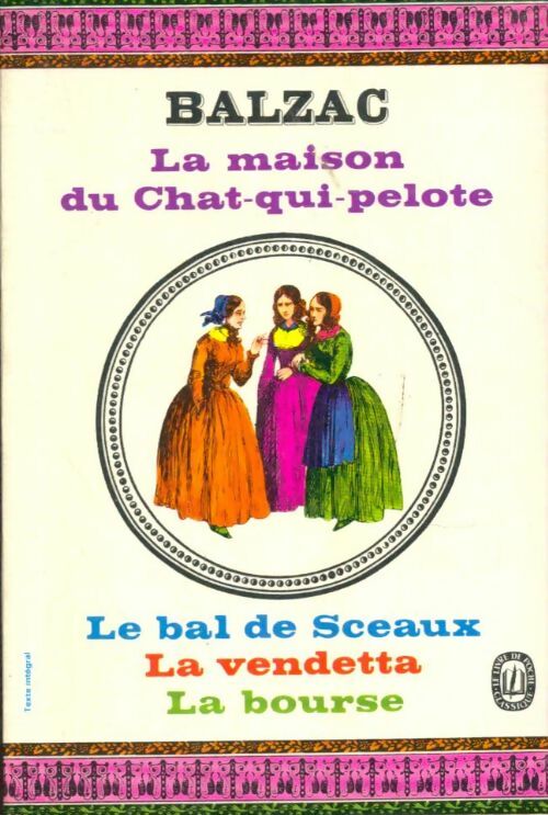 La maison du Chat-qui-pelote / Le bal de Sceaux / La vendetta / La bourse - Honoré De Balzac - Le Livre de Poche - Livre