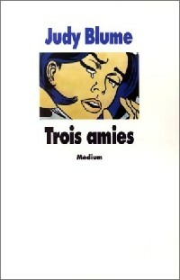 Trois amies - Judy Blume - Médium - Livre