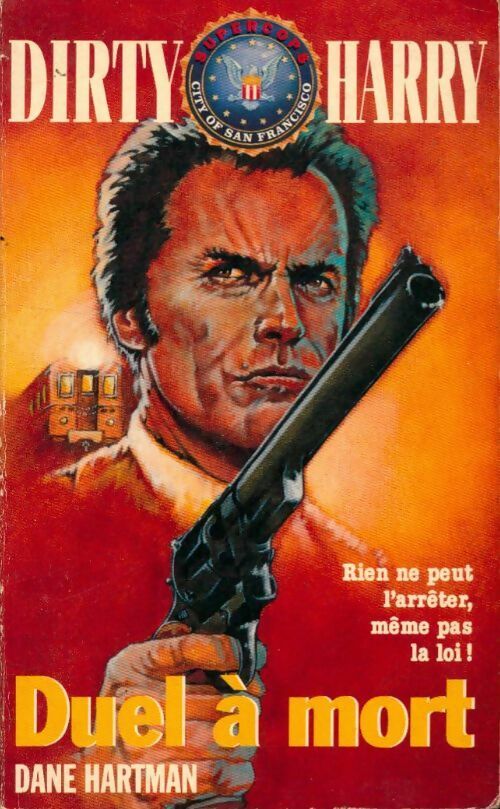 Dirty Harry Tome I : Duel à mort - Jean-Paul Schweighaeuser ; Dane Hartman - Supercops - Livre