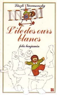 L'île des ours blancs - Laszlo Varvasovszky - Folio Benjamin - Livre