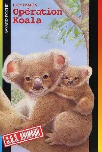 Opération koala - Lucy Daniels - SOS Animaux - Livre