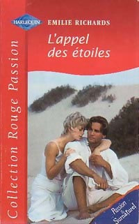 L'appel des étoiles - Emilie Richards - Rouge Passion - Livre