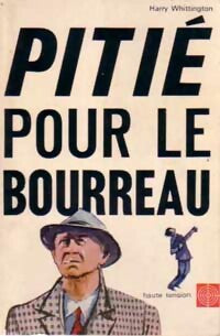 Pitié pour le bourreau - Harry Whittington - Haute Tension - Livre