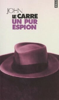 Un pur espion - John Le Carré - Points - Livre