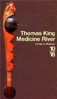 Medicine River - Thomas King - 10-18 - Livre