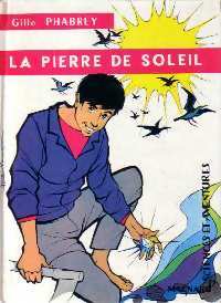 La pierre de soleil - Gilles Phabrey - Science et Aventures - Livre