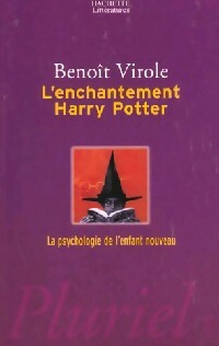 L'enchantement Harry Potter : la psychologie de l'enfant nouveau - Benoît Virole - Pluriel - Livre