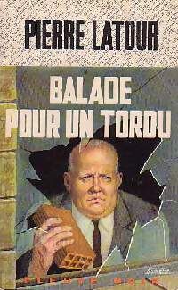 Balade pour un tordu - Pierre Latour - Spécial-Police - Livre