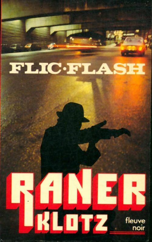 Flic-Flash - Claude Klotz - Raner - Livre