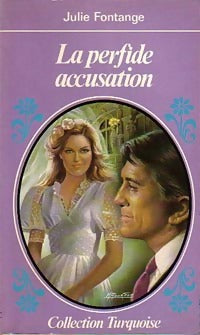 La perfide accusation - Julie Fontange - Turquoise - Livre
