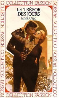 Le trésor des jours - Linda Cajio - Collection Passion - Livre