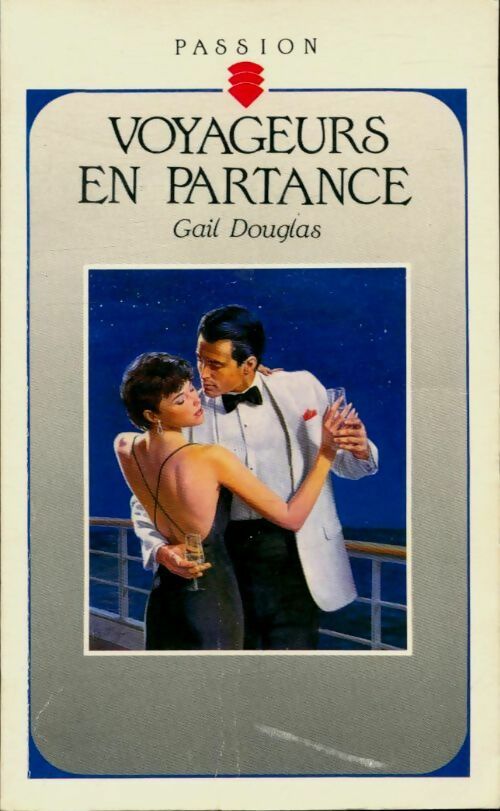 Voyageurs en partance - Gail Douglas - Passion - Livre