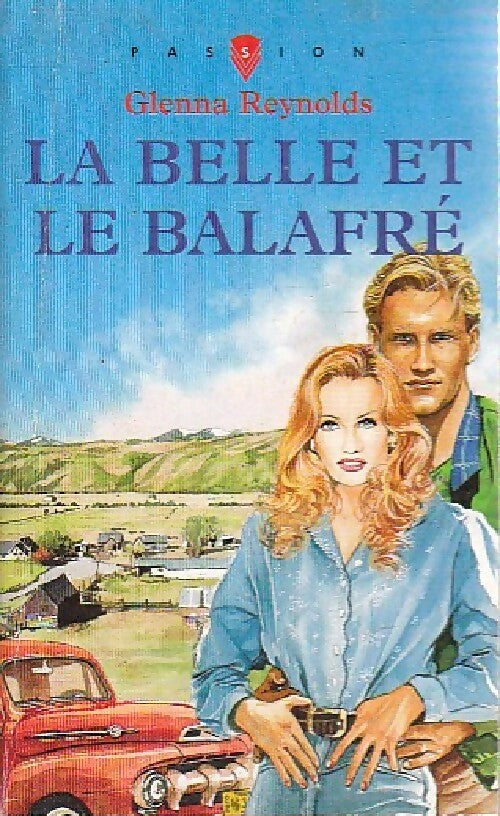 La belle et le balafré - Glenna Reynolds - Passion - Livre
