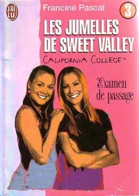 Les Jumelles de Sweet Valley California College Tome III : Examen de passage - Kate William - J'ai Lu - Livre