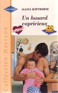Un hasard capricieux - Alaina Hawthorne - Horizon - Livre