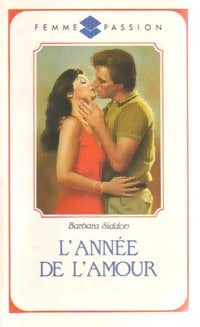 L'année de l'amour - Barbara Siddon - Femme Passion - Livre