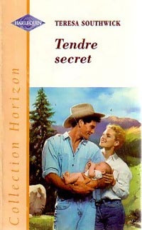 Tendre secret - Teresa Southwick - Horizon - Livre