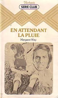 En attendant la pluie - Margaret Way - Série Club - Livre