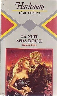 La nuit sera douce - Sharon Stone - Série Chance - Livre