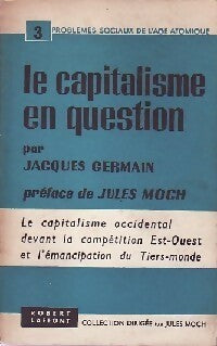 Le capitalisme en question - Jacques Germain - Problèmes Sociaux de l'Age Atomique - Livre