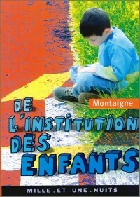 De l'institution des enfants - Michel De Montaigne - La petite collection - Livre