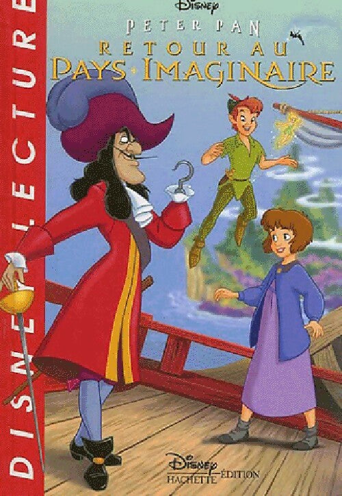 Peter Pan, retour au pays imaginaire - Walt Disney - Disney Lecture Rouge - Livre