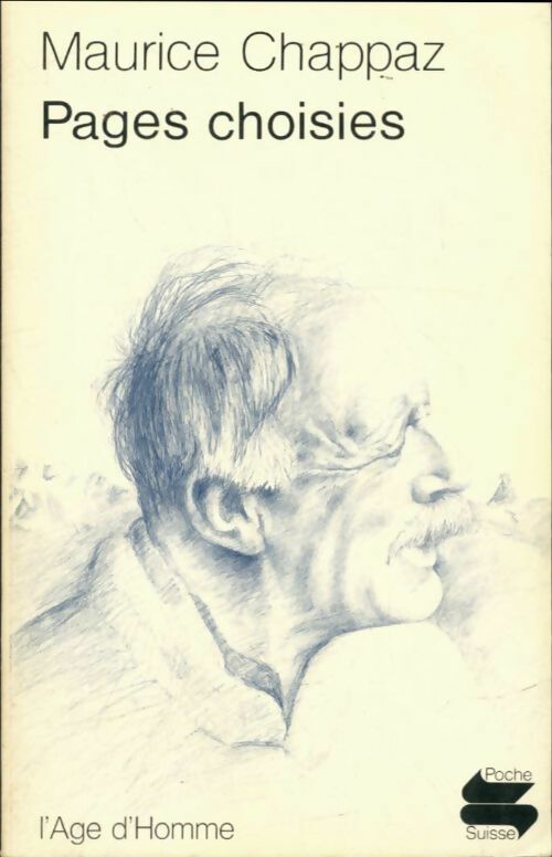 Pages choisies - Maurice Chappaz - Poche Suisse - Livre