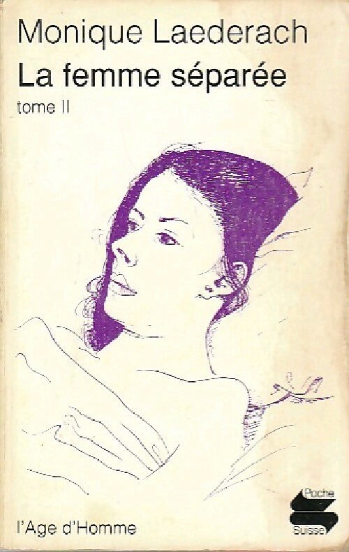 La femme séparées Tome II - Monique Laederach - Poche Suisse - Livre