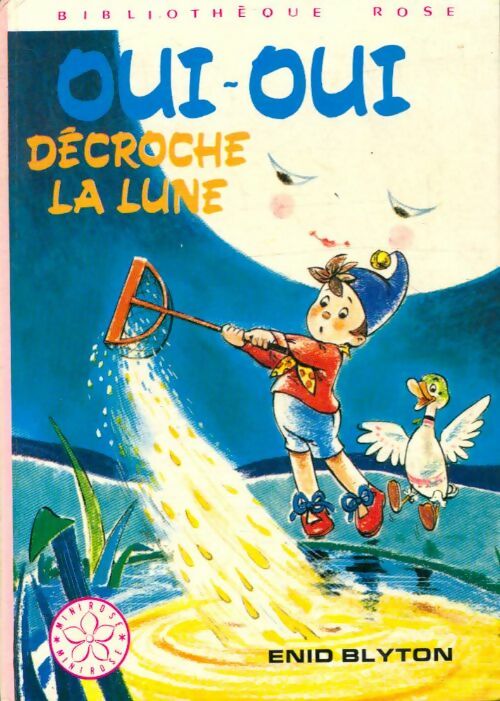 Oui-Oui décroche la lune - Enid Blyton - Bibliothèque rose (3ème série) - Livre