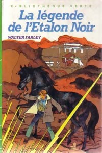 La légende de l'étalon noir - Walter Farley - Bibliothèque verte (3ème série) - Livre