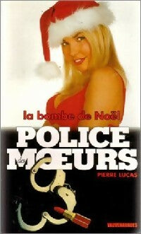 La bombe de Noël - Pierre Lucas - Police des Moeurs - Livre