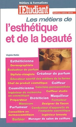 Les métiers de l'esthétique et de la beauté - Virginie Matéo - Les Guides de l'Etudiant - Livre