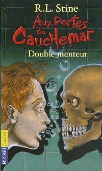 Aux portes du cauchemar Tome IV : Double menteur - Robert Lawrence Stine -  Pocket jeunesse - Livre