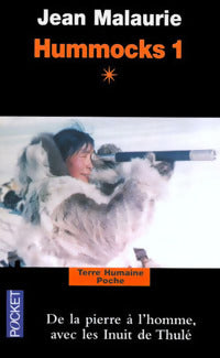 Hummocks 1 Tome I : Nord Groenland - Jean Malaurie - Pocket - Livre