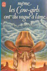 Même les cow-girls ont du vague à l'âme - Tom Robbins - Le Livre de Poche - Livre