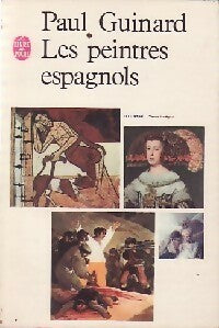 Les peintres espagnols - Paul-J. Guinard - Le Livre de Poche - Livre
